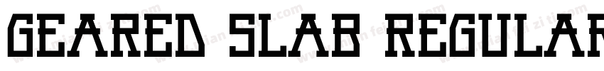 Geared Slab RegularVersion 10字体转换